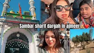Aaj gye sambar sharif dargah ajmeer par🕌❤️ | SARAH’S VLOG