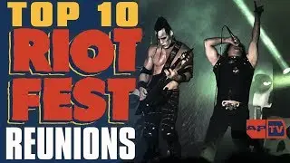 Top 10 Riot Fest Reunions We NEVER Thought Would Happen | ALTPRESS COUNTDOWN