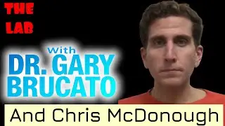 University Of Idaho Student Murders: New details W/ Dr. Gary Brucato And Chris McDonough