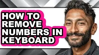 How to Remove Numbers in Keyboard (updated)
