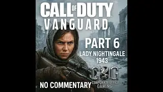 COD Vanguard PC Walkthrough Gameplay Part 6 | Lady Nightingale 1943 | No Commentary
