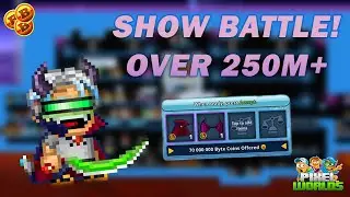 SHOW BATTLE! (OVER 250M+) | Pixel Worlds