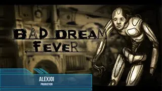 Bad dream fever #5| Вирус захватывает локации!