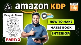 How to Make Mazes Book Interior for Amazon KDP | Part 02 Beginner Tutorial | Amazon KDP Academy
