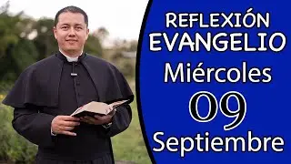 Evangelio de Hoy Miércoles 09 de Septiembre 2020