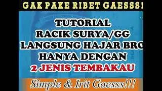 RAHASIA MERACIK TEMBAKAU MIRIP GUDANG GARAM DENGAN CEPAT!!! Mantap Rasanya gaesss
