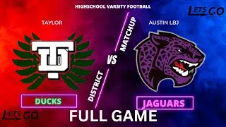 Taylor Ducks vs LBJ Jaguars Entire Game REPLAY