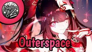 Nightcore - Outerspace