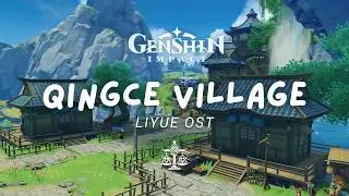 Morning in Qingce Village 🌾 Peaceful Genshin Impact Music | Liyue OST 原神 [No Mid-Roll Ads]