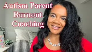Autism Parent Burnout Coaching