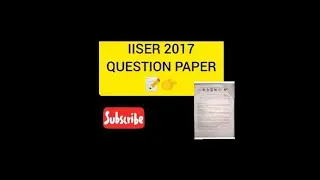 IISER 2017 QUESTION PAPER 📝💥. Download pdf from description box 👇📝.