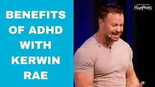 Benefits of ADHD With Entrepreneur Kerwin Rae
