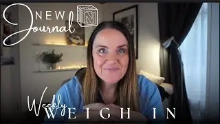 Weekly Weigh In | My New NOTION Morning Journal | Weight Loss at 50