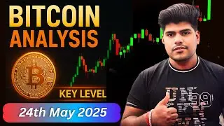 Daily Crypto Market Analysis | BTC Analysis For 24/05/2025 | Bitcoin Analysis | Eth Analysis 2025 ||