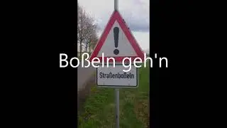Bosseln geh'n