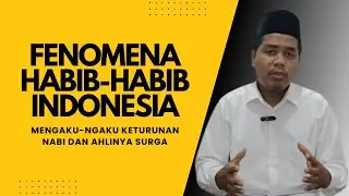 Fenomena Habib di Indonesia, Mengaku-ngaku Keturunan Nabi dan Ahlinya Surga - Ragil Juliantoro