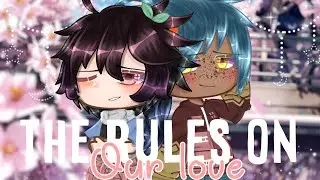 〖 The Rules On Our Love • Gay GCMM 〗