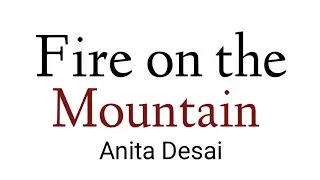 Fire on the Mountain by Anita Desai in Hindi summary Explanation and full analysis