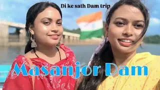 Aaj di ke saath dam ghumne ka chhota sa vlog 💙| Peaceful views, simple moments aur thoda sa sukoon😊