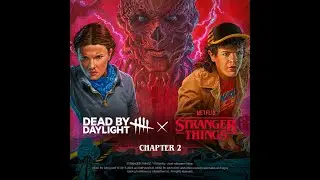 Dead by Daylight   Stranger Things Chapter 2   Launch Trailer