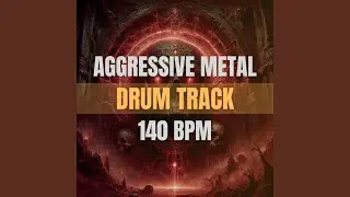 Aggressive Metal Drum Track 140 BPM
