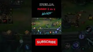 IRELIA FUNNY MOMENT