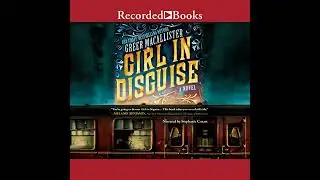 Girl in Disguise by Greer Macallister | Full Audiobook