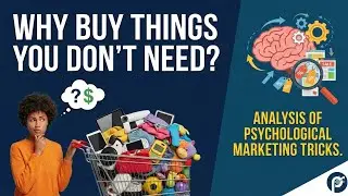 Why buy things you don't need? | Analysis of psychological marketing tricks
