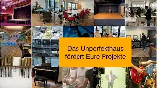 Unperfekthaus f&uuml;r Eure Projekte