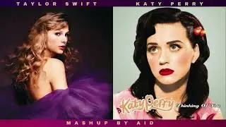 Timeless / Thinking of You (MASHUP) - Taylor Swift and Katy Perry ┃by AID