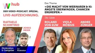 W-hub SPEZIAL -  Die Macht von Webinaren und KI: Ängste überwinden, Chancen ergreifen