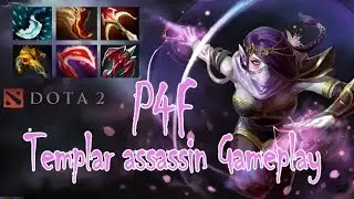 P4F Plays Templar Assassin. A Dota 2 Gameplay OMG!!WTF Noobplays