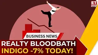 Monday Mayhem on D-Street | Nifty Cracks 1%, Indigo Tanks 7%, Realty Bleeds | Business News | ET Now