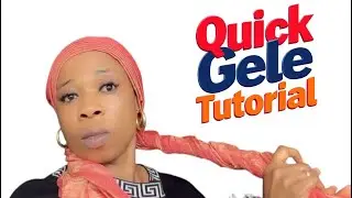 Quick Gele Tutorial by yourself 