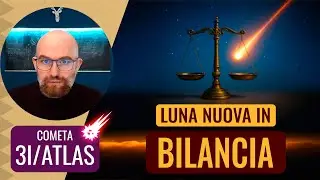 Luna Nuova in Bilancia ottobre 2025 &bull; La Cometa Interstellare 3I/ATLAS
