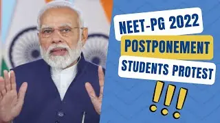 NEET-PG 2022: All you need to know | Postponement, Protest, Counselling for NEET PG 2021
