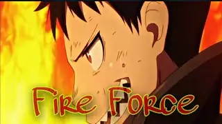 Enen No Shouboutai [AMV] FIRE