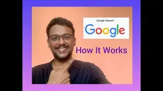 How Does Google Search Work? | Google Search Engine | How Google gets all Website Details - Part 1