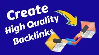 How to Create High Quality Backlinks 2022 || How to Create Backlinks || Increase Website Traffic