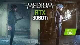 The Medium RTX 3060 Ti | RTX ON 1080p - 1440p Ultra