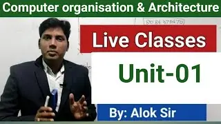 Coputer Organisation & Architecture l Generation of Computer l Number System l Combinational Circuit