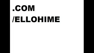 PLEASE SUBSCRIBER AT YOUTUBE.COM/ELLOHIME