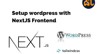 Setup wordpress api with nextJS ||  Docker  ||