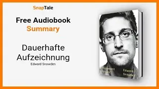Dauerhafte Aufzeichnung von Edward Snowden: 12 Minuten Zusammenfassung