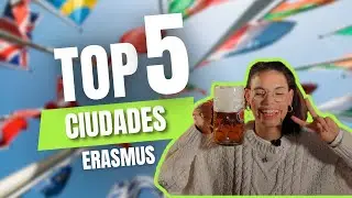 Las 5 MEJORES CIUDADES ERASMUS
