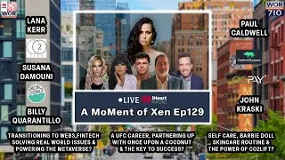 A MoMent of Xen Ep129 Live iHeart Radio Show / 710 WOR The Voice of New York