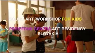 Sound art workshop for Kids, Perif&eacute;rne Centr&aacute;, Nicol&aacute;s Melmann