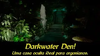 Mods de Skyrim - Uma casa para Argonianos! (Darkwater Den)