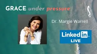 GRACE under Pressure: Dr. Margie Warrell