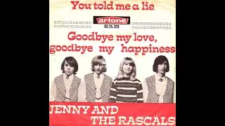 Jenny and the Rascals - Goodbye my love, goodbye my happiness (Nederbeat) | (Den Haag) 1966
